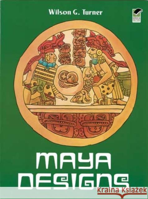 Maya Designs Wilson G. Turner 9780486240473 