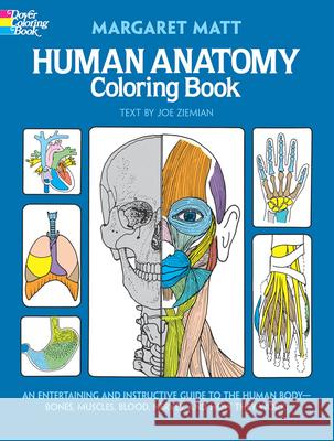 Human Anatomy Coloring Book Matt, Margaret 9780486241388 Dover Publications Inc.