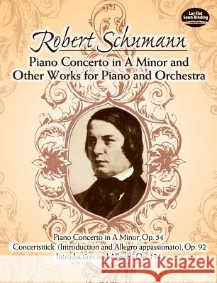 Great Works For Piano And Orchestra Robert Schumann 9780486243405