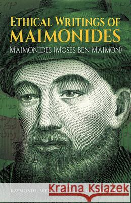 Ethical Writings of Maimonides Maimonides 9780486245225