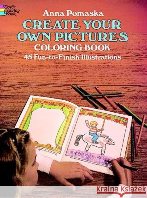 Create Your Own Pictures Anna Pomaska 9780486246147 Dover Publications