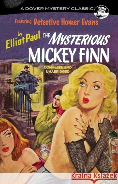 The Mysterious Mickey Finn Elliot Paul 9780486247519 Dover Publications