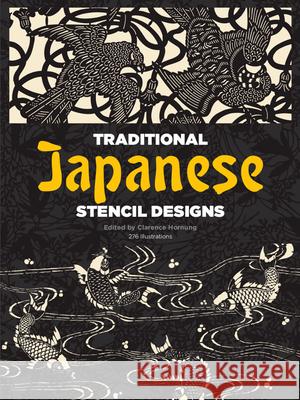 Traditional Japanese Stencil Designs Clarence P. Hornung 9780486247915 Dover Publications