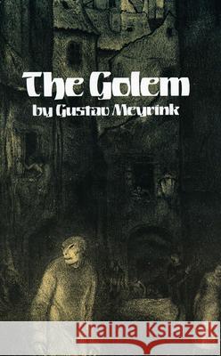 The Golem Gustav Meyrink Everett Franklin Bleiler 9780486250250