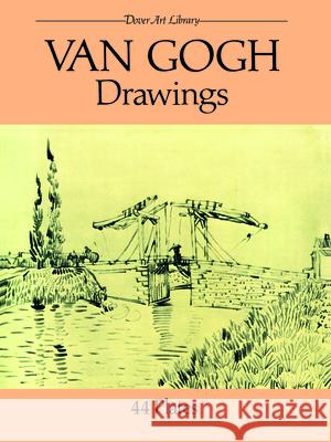 Van Gogh Drawings: 44 Plates Van Gogh, Vincent 9780486254852 Dover Publications