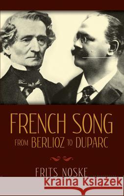 French Songs Frits Noske, Rita Benton 9780486255545 Dover Publications Inc.