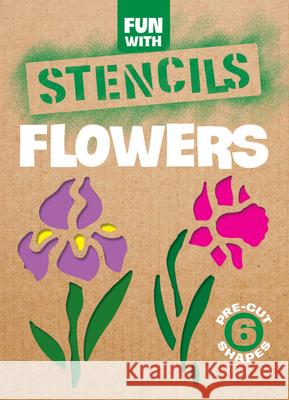 Fun with Stencils: Flowers  9780486259062 Dover Publications