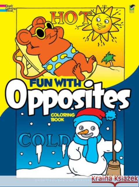 Fun with Opposites Coloring Book Anna Pomaska Suzanne Ross 9780486259833 Dover Publications