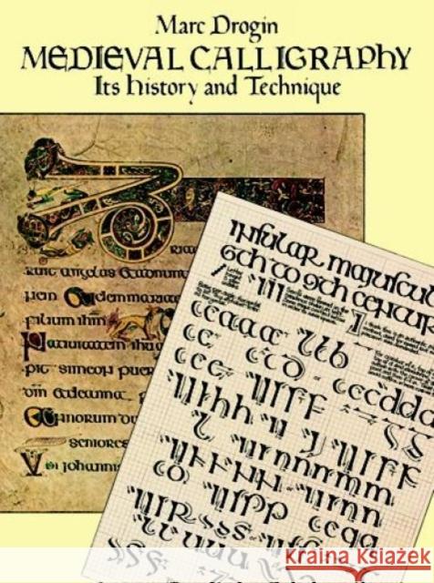 Medieval Calligraphy : Its History and Technique Marc Drogin 9780486261423 