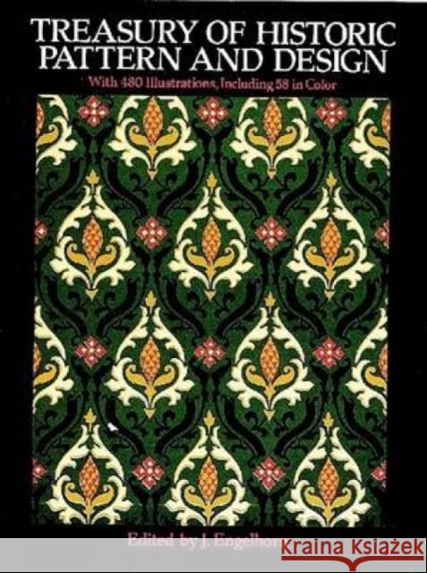 Treasury of Historic Pattern and Design J. Engelhorn 9780486262741 Dover Publications