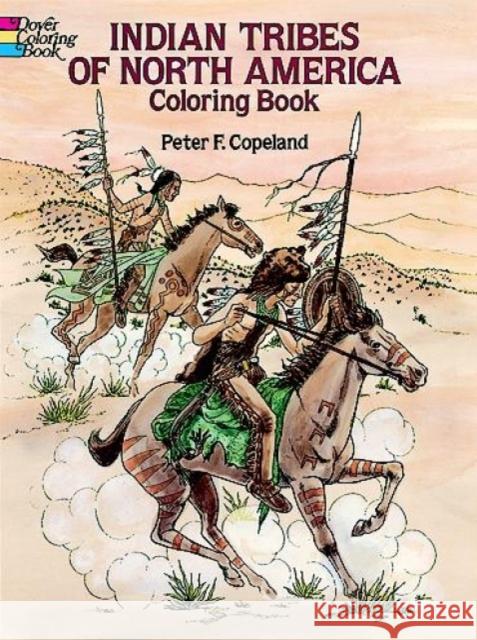 Indian Tribes of North America Coloring Book Copeland, Peter F. 9780486263038