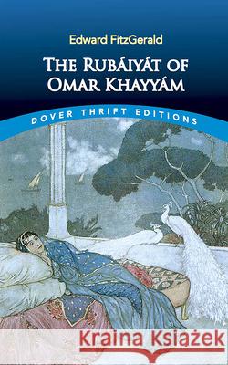 The RubaIyat of Omar KhayyaM: First and Fifth Editions Edward Fitzgerald 9780486264677 Dover Publications