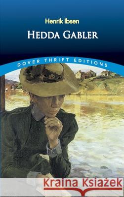 Hedda Gabler Henrik Ibsen 9780486264691 0