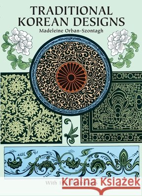 Traditional Korean Designs Madeleine Orban-Szontagh 9780486266466 Dover Publications