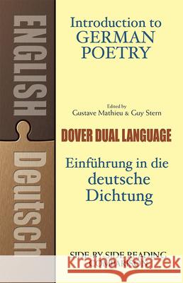 Introduction to German Poetry: A Dual-Language Book Mathieu, Gustave 9780486267135 Dover Publications Inc.