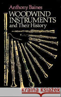 Woodwind Instruments And Their History Anthony Baines 9780486268859