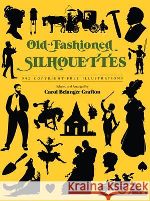 Old Fashioned Silhouettes Carol Belanger Grafton 9780486274447 Dover Publications Inc.