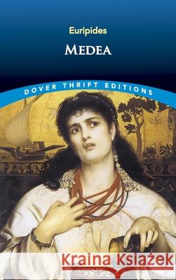 Medea Euripides                                Rex Warner 9780486275482 Dover Publications