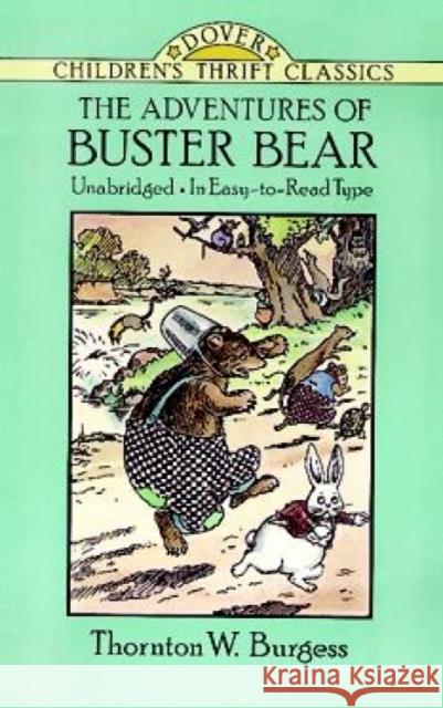 The Adventures of Buster Bear Thornton W. Burgess Harrison Cady Thea Kliros 9780486275642 