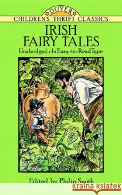 Irish Fairy Tales Philip Smith Thea Kliros 9780486275727 Dover Publications