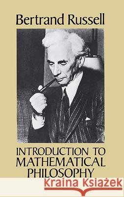 Introduction to Mathematical Philosophy Bertrand Russell 9780486277240 Dover Publications