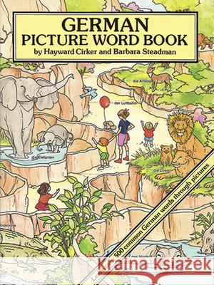 German Picture Word Book Hayward Cirker Barbara Steadman Cirker 9780486277783 Dover Publications