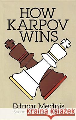 How Karpov Wins Edmar Mednis 9780486278810