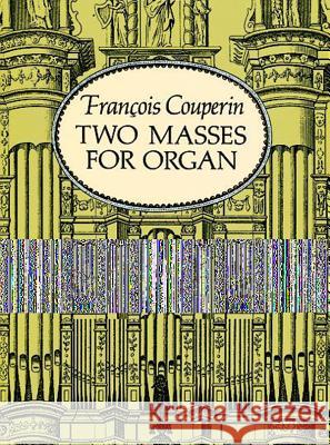 Two Masses For Organ Francois Couperin 9780486282855 Dover Publications Inc.