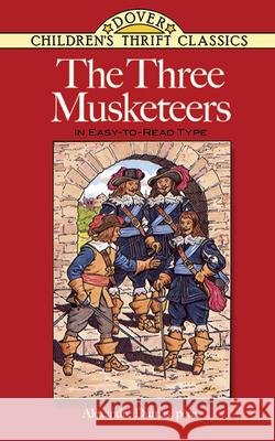 The Three Musketeers: In Easy-to-Read-Type Dorothy Lathrop 9780486283265