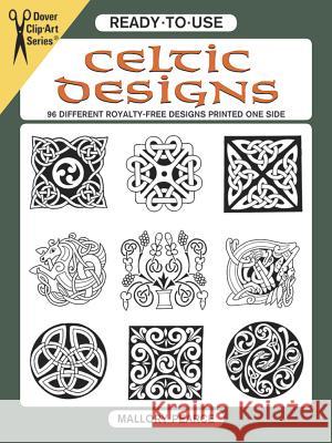 Ready-To-Use Celtic Designs: 96 Different Royalty-Free Designs Printed One Side Pearce, Mallory 9780486289861 Dover Publications