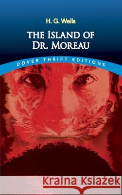 The Island of Dr. Moreau H. G. Wells 9780486290270 Dover Publications