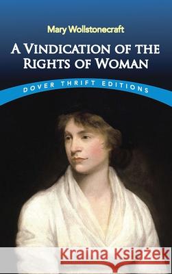 A Vindication of the Rights of Woman Mary Wollstonecraft 9780486290362 Dover Publications