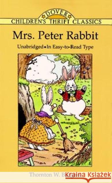 Mrs. Peter Rabbit Thornton W. Burgess Thea Kliros 9780486293769 Dover Publications
