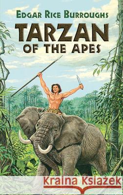 Tarzan of the Apes Edgar Rice Burroughs Burroughs 9780486295701 Dover Publications
