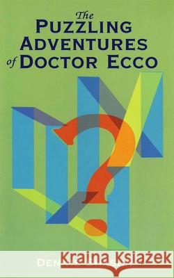 The Puzzling Adventures of Dr. Ecco Shasha, Dennis 9780486296159