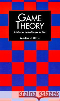 Game Theory : A Nontechnical Introduction Morton D. Davis Langdon Davis 9780486296722 
