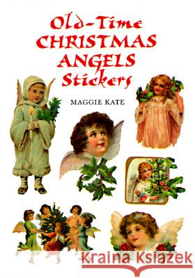 Old-Time Christmas Angels Stickers Maggie Kate 9780486297262 Dover Publications