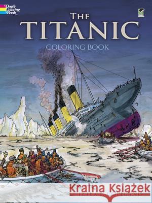 Titanic Coloring Book Peter F. Copeland 9780486297569 Dover Publications