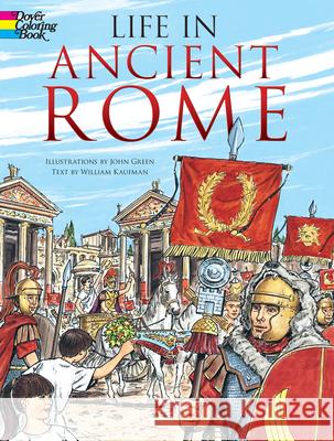 Life in Ancient Rome Coloring Book Green, John 9780486297675 Dover Publications