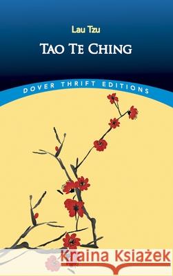 Tao Te Ching  Lao Tze 9780486297927 Dover Publications Inc.