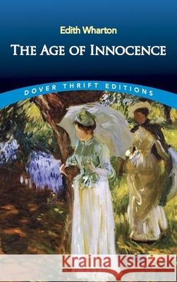 The Age of Innocence Edith Wharton 9780486298030 Dover Publications