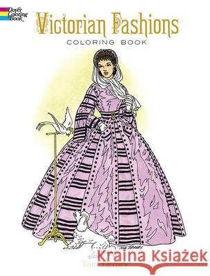 Victorian Fashions Coloring Book Tom Tierney 9780486299174 Dover Publications