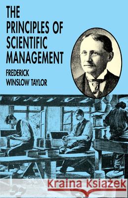 The Principles of Scientific Management F.W. Taylor 9780486299884 Dover Publications Inc.