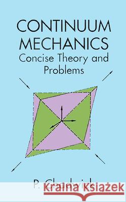 Continuum Mechanics: Concise Theory and Problems Chadwick, P. 9780486401805 Dover Publications