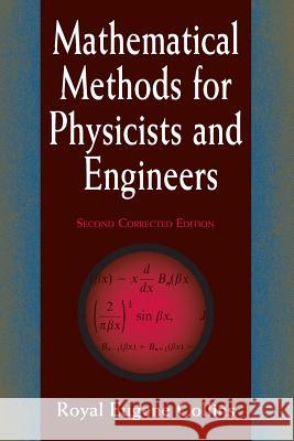 Mathematical Methods for Physicists and Engineers R.Eugene Collins 9780486402291 Dover Publications Inc.