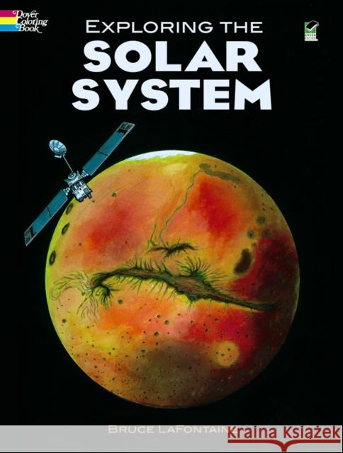 Exploring the Solar System Coloring Book LaFontaine, Bruce 9780486403618 Dover Publications