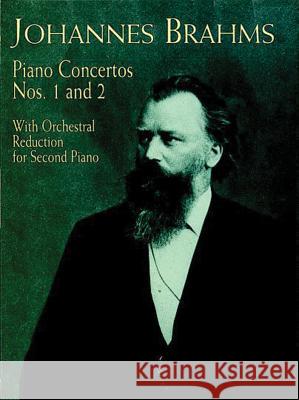 Piano Concertos Nos 1 And 2 C. Brahms 9780486406251 Dover Publications Inc.