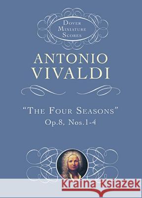 The Four Seasons Antonio Vivaidi Antonio Vivaldi Antonio Vivaldi 9780486406442 Dover Publications