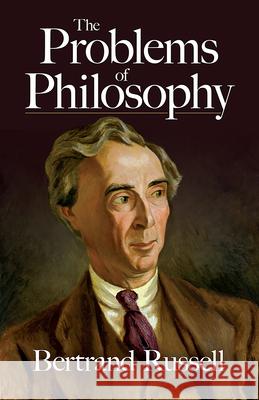 The Problems of Philosophy Bertrand Russell 9780486406749 Dover Publications