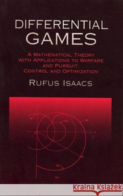 Differential Games Rufus Isaacs Isaacs 9780486406824 